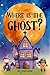 Where is the Ghost?