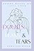 Doubts, Fears, & Tears by Zora Jay Ridge