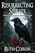 Resurrecting Spirits: Prequ...