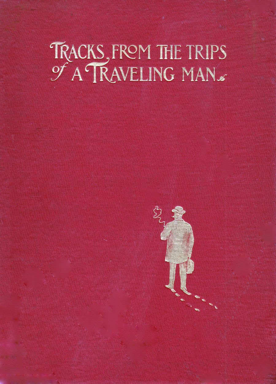 Tracks from the Trips of a Traveling Man (Hardcover)