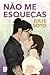 Não Me Esqueças
