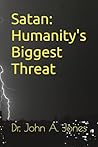 Satan: Humanity's Biggest Threat