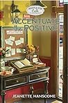 Accentuate the Positive (Whistle Stop Cafe Mysteries)