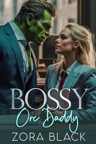 Bossy Orc Daddy (Kindle Edition)