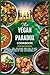 The Vegan Paradox Cookbook ...