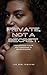 Private, Not A Secret.: Your Underdog to Elite Soft Power Guide to Moving In Silence!