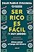 Ser rico es fácil （y muy jodido）