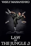 Law of the Jungle (Book 3): A Wuxia Progression Fantasy Adventure Series