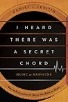 Book cover for I Heard There Was a Secret Chord: Music as Medicine