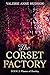 The Corset Factory, Book 2: Flames of Destiny