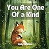 You Are One Of A Kind by Emily Hartmann