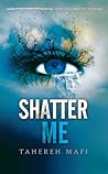 Shatter me