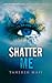 Shatter me by Tahereh Mafi
