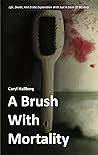 A Brush With Mortality A Brush With Mortality