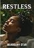 Restless by Mahogany Star