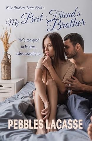 Rule Breakers: My Best Friend’s Brother