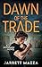 Dawn of the Trade: An Actio...