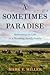 A Sometimes Paradise: Reflections on Life in a Wyoming Ranch Family