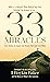 33 Miracles: True Stories to Inspire and Assure that God Is At Work