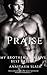 Praise: My Brother's Massive Best Friend (TRILLIONAIRE OLDER MAN YOUNGER WOMAN ROMANCE Book 65)
