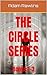 THE CIRCLE SERIES : Books 1-3