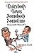 Everybody Loves Somebody Sometime (Especially Himself): The Story of Dean Martin and Jerry Lewis