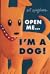 Open Me... I'm a Dog!