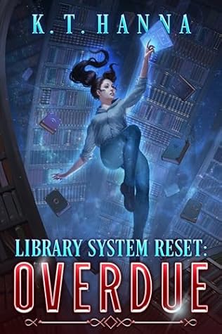 Overdue (Library System Reset, #1)