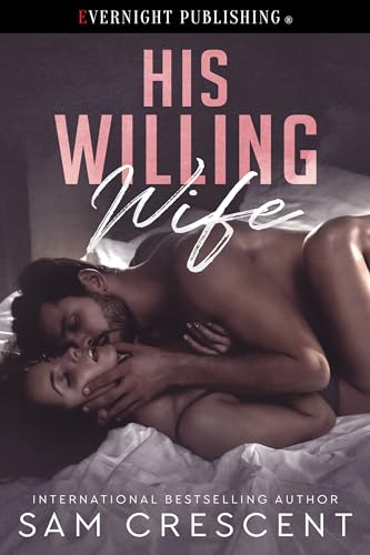 Portada de His Willing Wife, de Sam Crescent