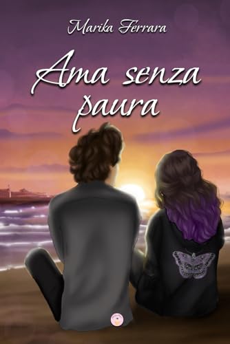 Ama senza paura (Italian Edition)