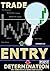 TRADE ENTRY POINT DETERMINA...