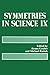 Symmetries in Science IX