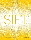 Sift: The Elements of Great Baking