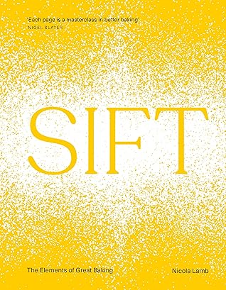 Sift: The Elements of Great Baking