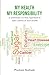 My Health My Responsibility by Prashant Karhade