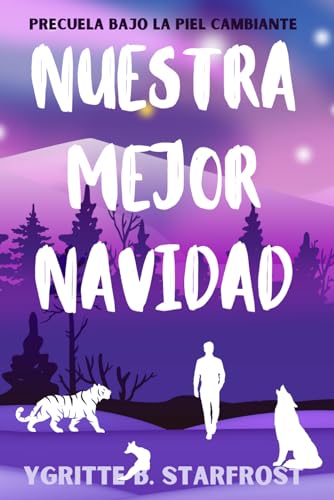 Nuestra mejor navidad (Precuela Bajo la piel cambiante)