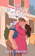 The P*ssy Next Door (The Cocky Kingmans, #3) 