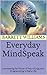 Everyday MindSpeak: Harnessing the Power of NeuroLinguistic Programming in Daily Life (NeuroLinguistic Insights: Mastering the Mind's Language Book 15)