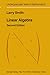 Linear Algebra (Undergraduate Texts in Mathematics)