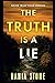 The Truth Is A Lie