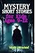 Short Mystery Stories For Kids Ages 9-12: A collection of 26 Super Creepy, Bone Chilling Horror Stories to Freak You Out Including Mysterious Social Media Encounters and Technology Use.