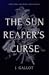 The Sun Reaper's Curse (The Last Sorceress)
