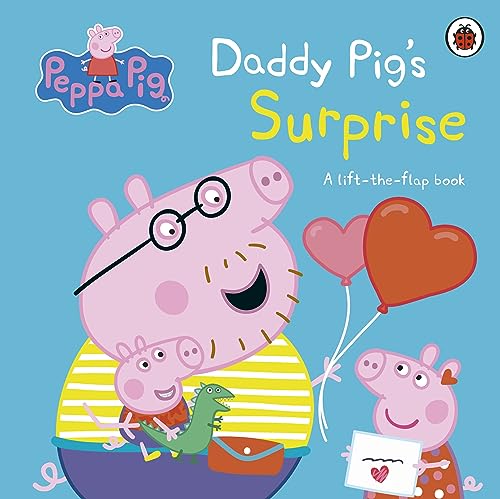 Ladybird Peppa Pig Daddy Pigs Surprise A Lift-the-Flap Book. (Board Book)