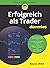 Erfolgreich als Trader für ...