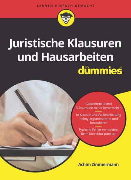 Juristische Klausuren und Hausarbeiten für Dummies (German Edition)