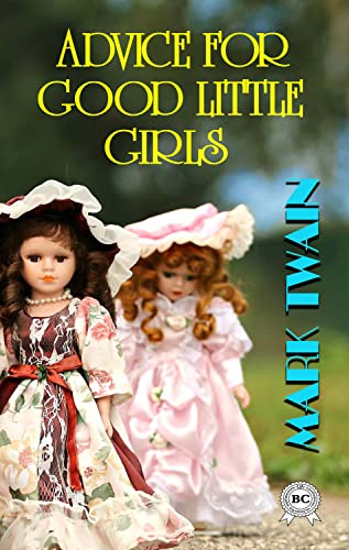 Advice for Good Little Girls (Kindle Edition)