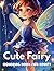 Cute Fairy Coloring Book fo...