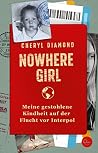 Nowhere Girl: Meine gestohlene Kindheit auf der Flucht vor Interpol (German Edition)