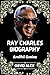 RAY CHARLES BIOGRAPHY by David Alex