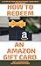 How to Redeem An Amazon Gif...